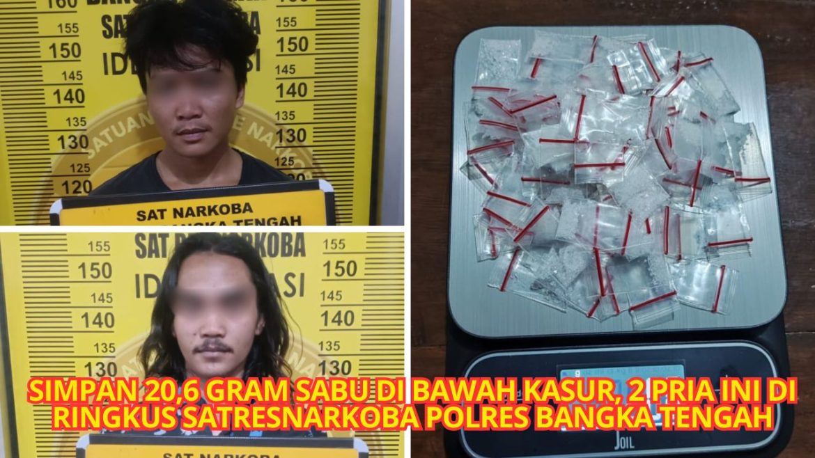 Simpan 20,6 Gram Sabu di bawah kasur, 2 Pria Ini Di Ringkus Satresnarkoba Polres Bangka Tengah