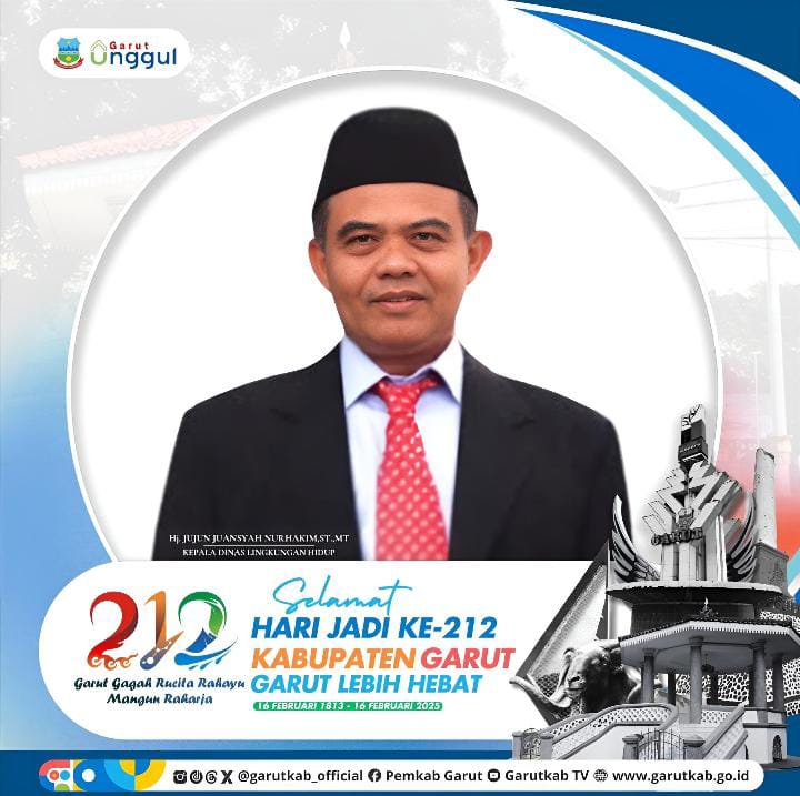 Hj. Juju Junaesyah Nurhakim, ST., MT KEPALA DINAS LINGKUNGAN HIDUP  Selamat HARI JADI KE-212 KABUPATEN GARUT GARUT LEBIH HEBAT 16 FEBRUARI 2025