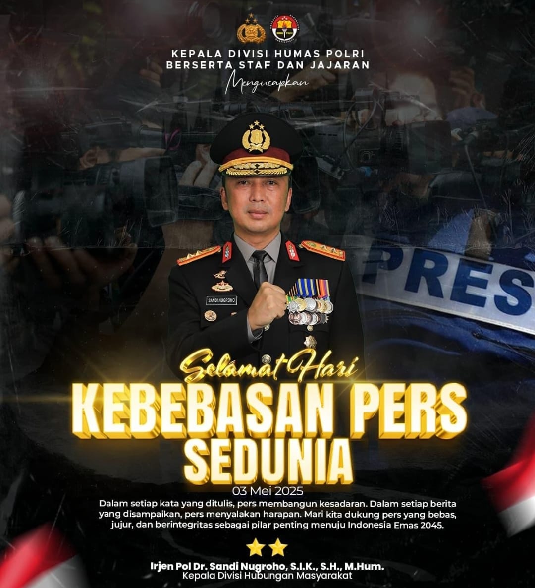 Kepala Divisi Humas Polri, Irjen Pol. Dr. Sandi Nugroho, S.I.K., S.H., M.Hum. Ucapkan Hari Pers Sedunia