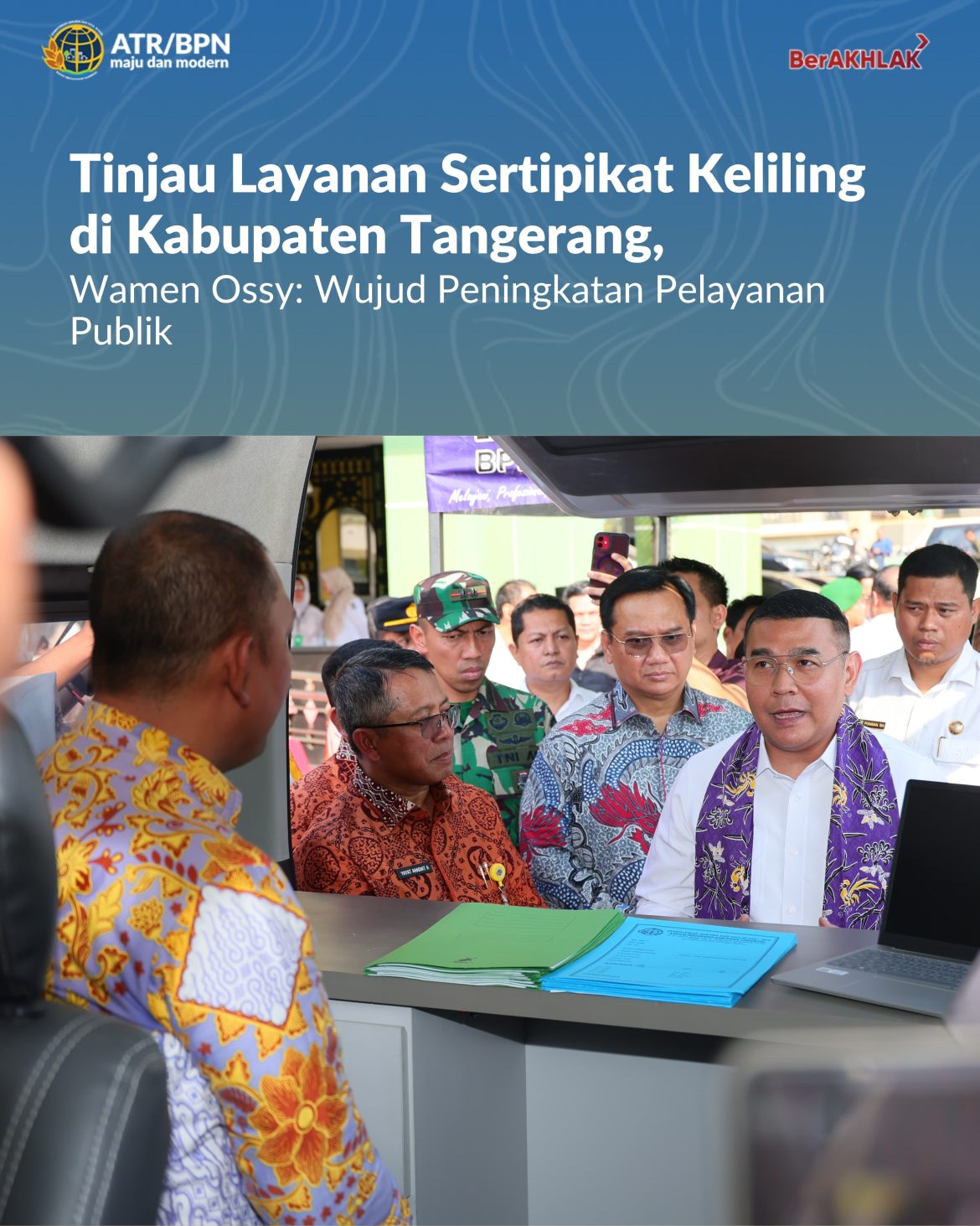 Wamen ATR/BPN Tinjau Inovasi “MEMBARA” di Kosambi: Membumikan Layanan Pertanahan Hingga Ujung Daerah   