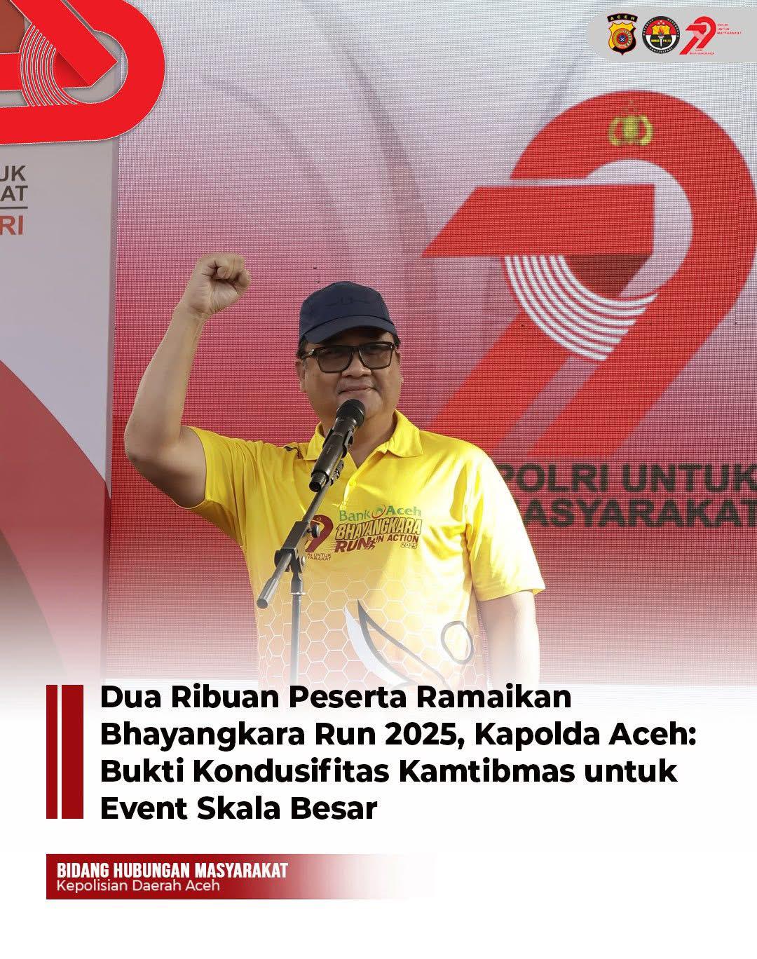 Dua Ribuan Peserta Menurut Kapolda Aceh, Bukti Aceh Antusias Kamtibmas Yang Kondusif   