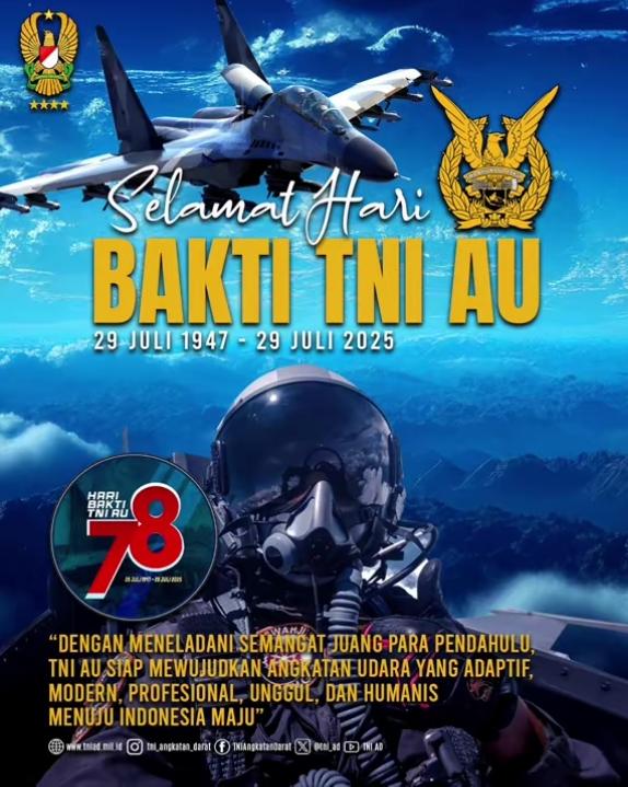 Selamat Hari Bakti TNI AU ke-78, Membangun TNI AU Yang Maju, Modern, Dan Mendunia   