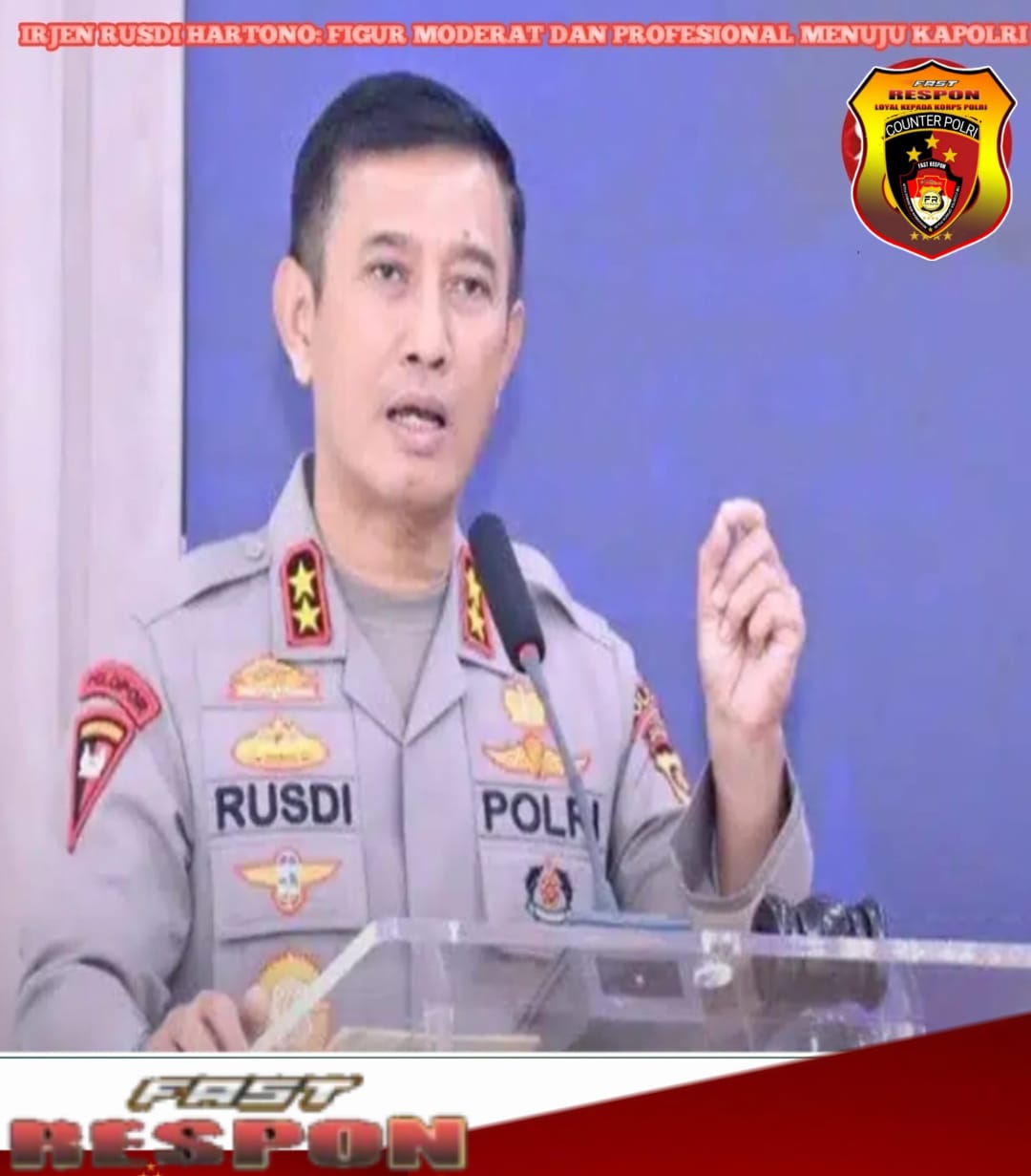 Irjen Rusdi Hartono: Figur Moderat dan Profesional Menuju Kapolri   