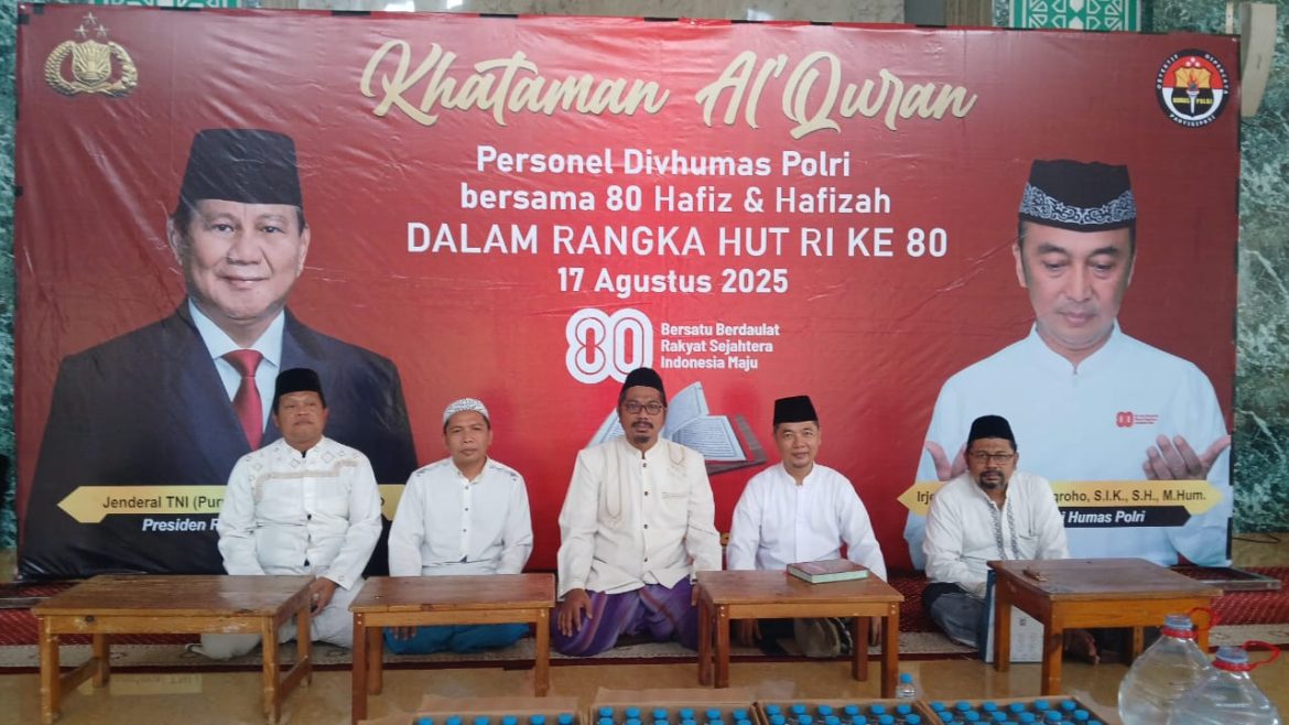 Wujud Syukur 80 Tahun Kemerdekaan RI, Divisi Humas Polri Bersama 80 Hafiz Menggelar Khataman Quran    