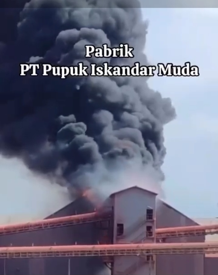 Pabrik Pupuk Iskandar Muda di Aceh Utara Terbakar , Warga Terdengar Suara Ledakan   