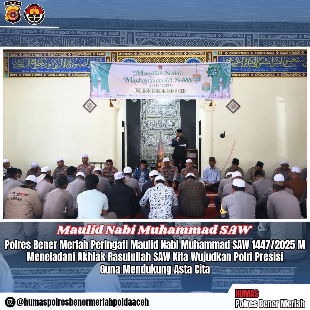 Polres Bener Meriah Peringati Maulid Nabi Muhammad SAW 1447 H Dengan Penuh Khidmat   