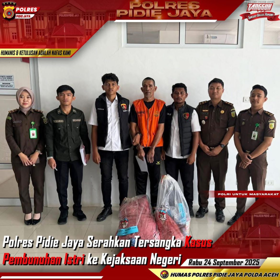 Polres Pidie Jaya Serahkan Tersangka Kasus Pembunuhan Istri ke Kejaksaan Negeri   