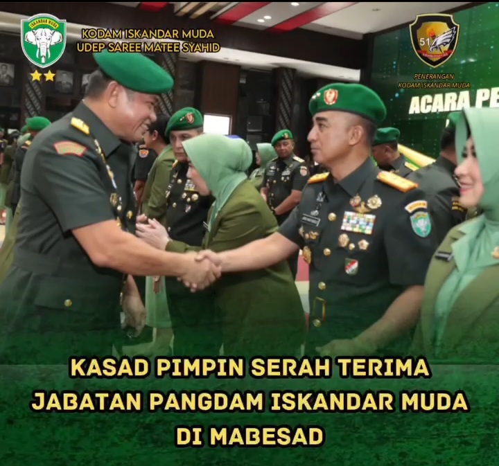 Kasad Pimpin Serah Terima Jabatan Pangdam Iskandar Muda di Mabesad   