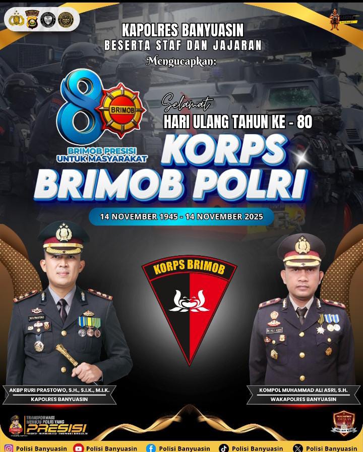 Kapolres banyuasin AKBP Ruri prastowo S.H S,i,k M,i,k dan Waka polres Banyuasin Kompol Muhammad Ali asri SH mengucapkan Dirgahayu korps Brimob polri ke 80