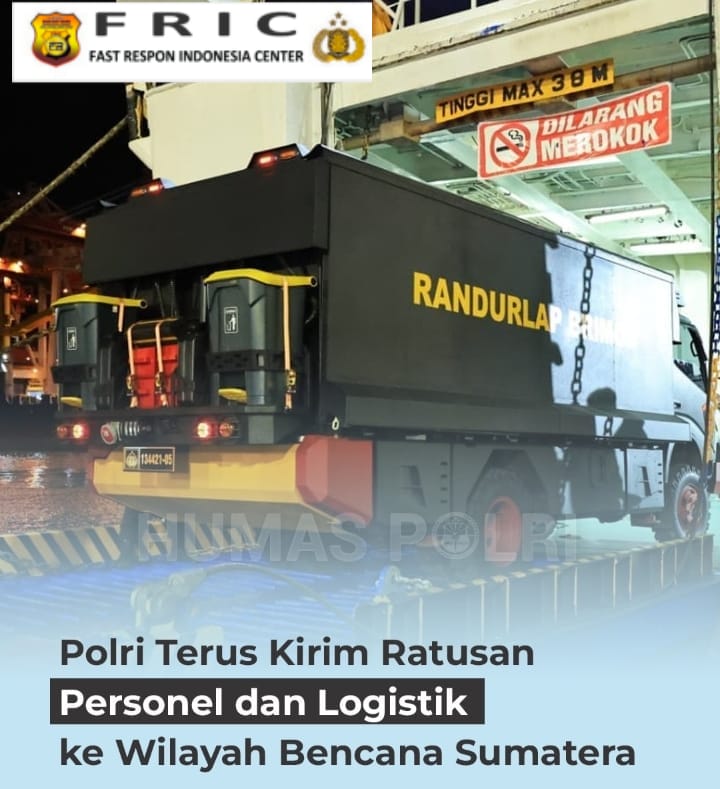 Polri Berangkatkan Ratusan Personel dan Bantuan Logistik Kemanusiaan ke Wilayah Terdampak Bencana di Aceh, Sumatera Utara, dan Sumatera Barat