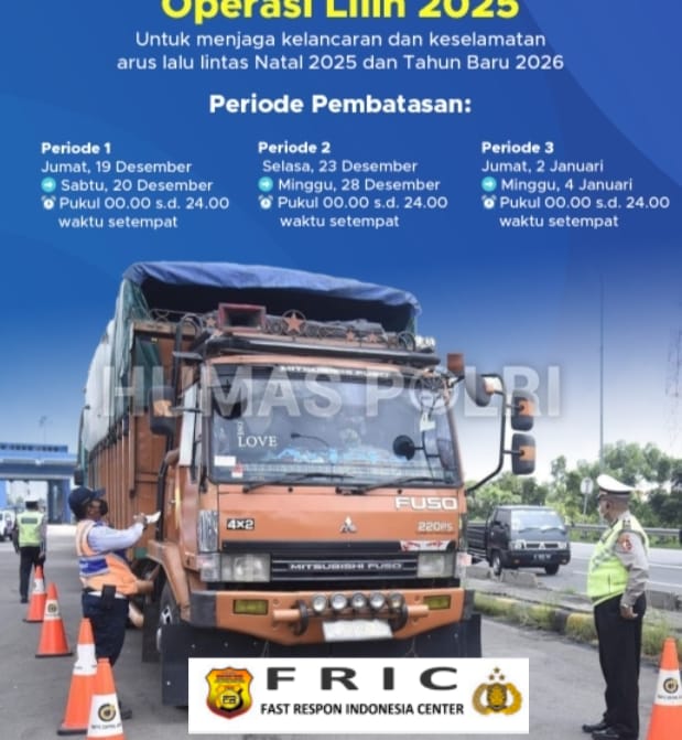 Pemberlakuan Pembatasan Operasional Angkatan Barang Dalam Rangka Operasi Lilin 2025Untuk Pengamanan Natal 2025 dan Tahun Baru 2026