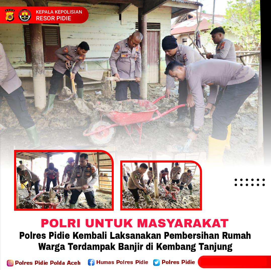 Polres Pidie Kembali Laksanakan Pembersihan Rumah Warga Terdampak Banjir di Kembang Tanjung